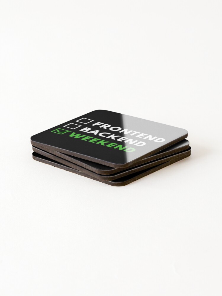 Thumbnail 4 of 5, Coasters (Set of 4), Frontend Backend Weekend Developer Programmer Coding Life designed and sold by Piztees.