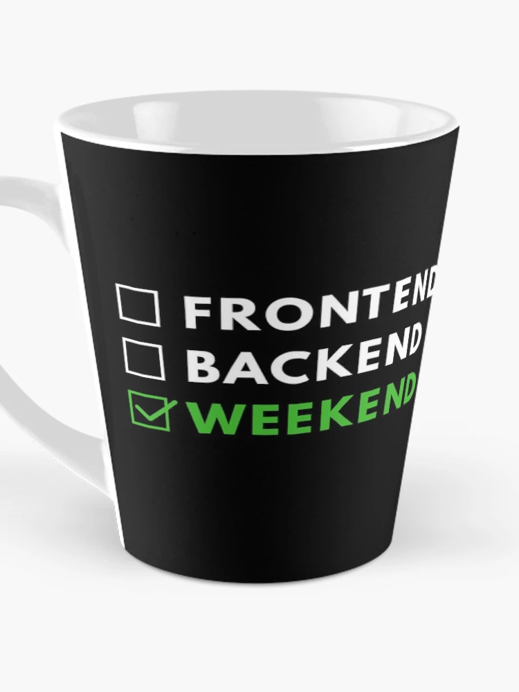 Thumbnail 3 of 4, Coffee Mug, Frontend Backend Weekend Developer Programmer Coding Life designed and sold by Piztees.