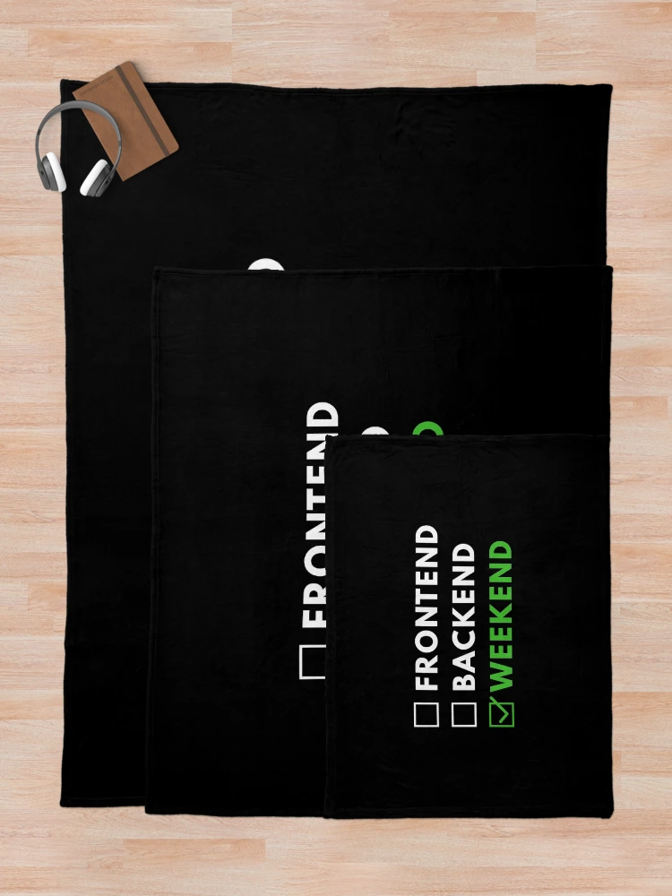Thumbnail 5 of 6, Throw Blanket, Frontend Backend Weekend Developer Programmer Coding Life designed and sold by Piztees.