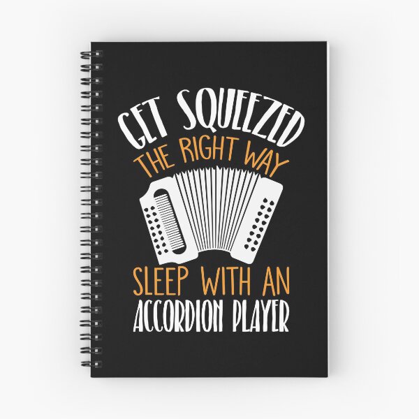 Item preview, Funny Accordion Get Squeezed The Right Way designed and sold by TooFlyDesign.
