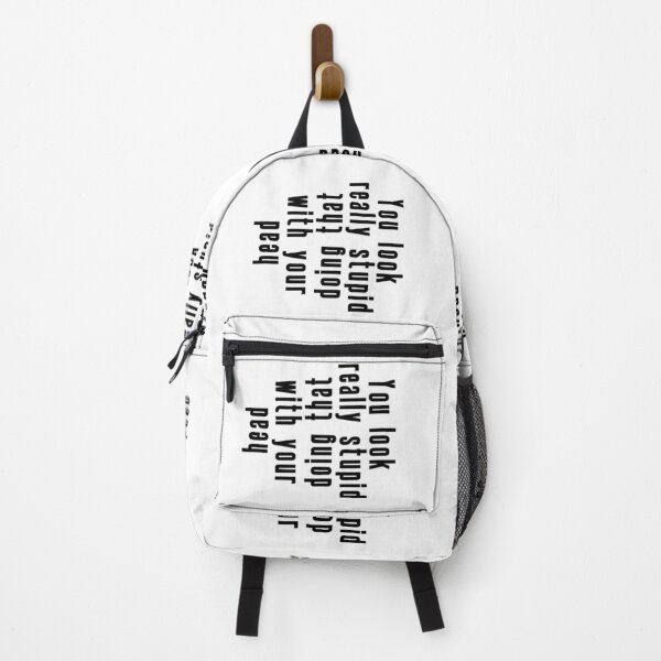 Item preview, You look really stupid doing that with your head. designed and sold by DiensDesign.