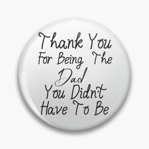 Item preview, Stepdad Fathers Day Gift, Thank You For Being The Dad You Didn't Have To Be designed and sold by adjamine.