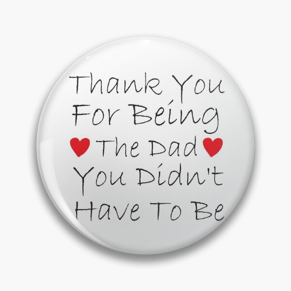 Item preview, Stepdad Fathers Day Gift, Thank You For Being The Dad You Didn't Have To Be designed and sold by adjamine.