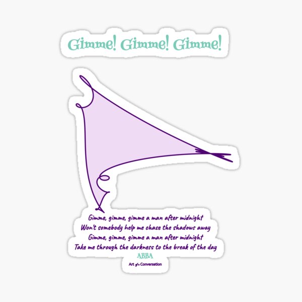 Gimme! Gimme! Gimme! Sticker
