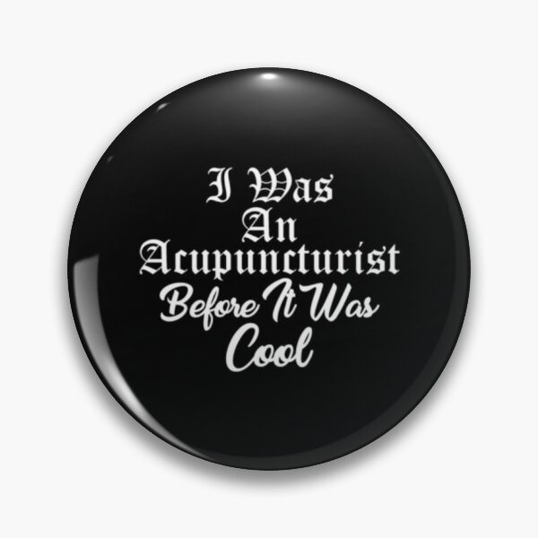 Item preview, I Was An Before It Was Cool Funny Acupuncture Gift designed and sold by TooFlyDesign.