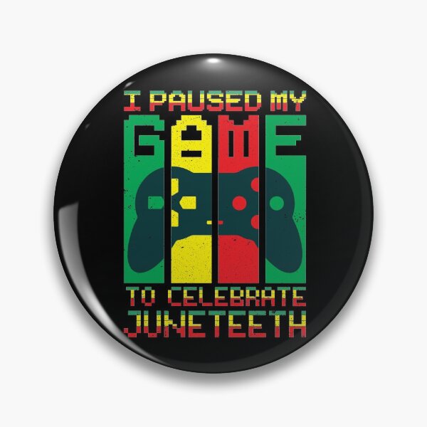 Item preview, Juneteenth Gamer I paused my game to celebrate juneteeth designed and sold by ecomdesign.