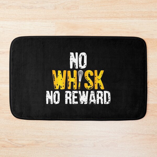 Item preview, No Whisk No Reward Baker Baking designed and sold by TooFlyDesign.