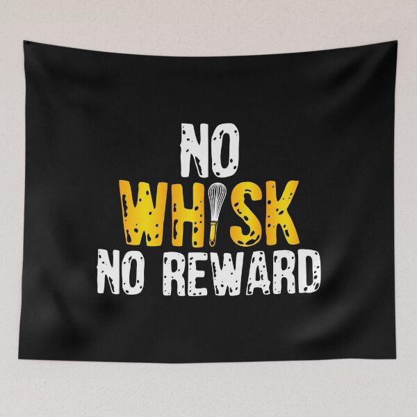 Item preview, No Whisk No Reward Baker Baking designed and sold by TooFlyDesign.