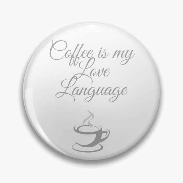 Item preview, Coffee is my Love Language. designed and sold by Fiftyandfab.