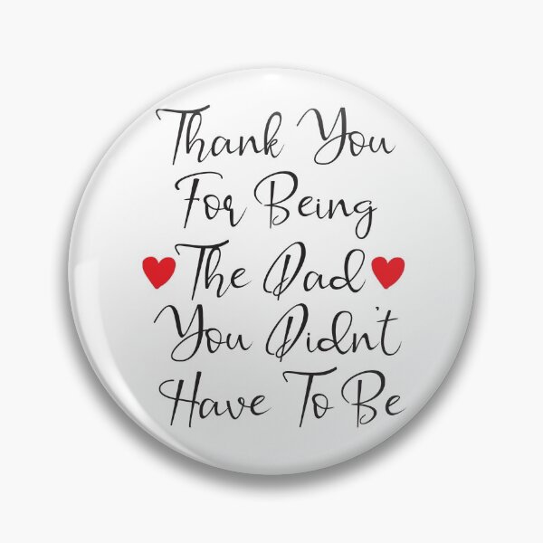 Item preview, Stepdad Fathers Day Gift, Thank You For Being The Dad You Didn't Have To Be designed and sold by adjamine.