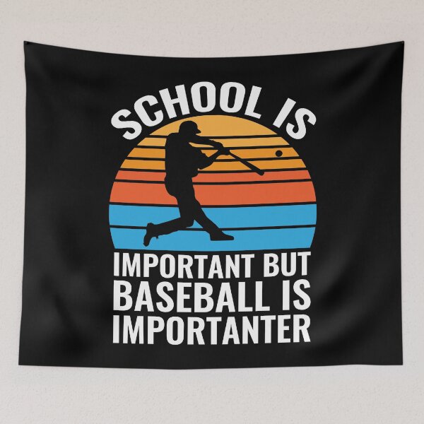 Item preview, School Is Important But Baseball Is Importanter designed and sold by TooFlyDesign.