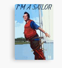 Im A Sailor Bob Quote Metal Print