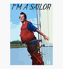 Im A Sailor Bob Quote Photographic Print