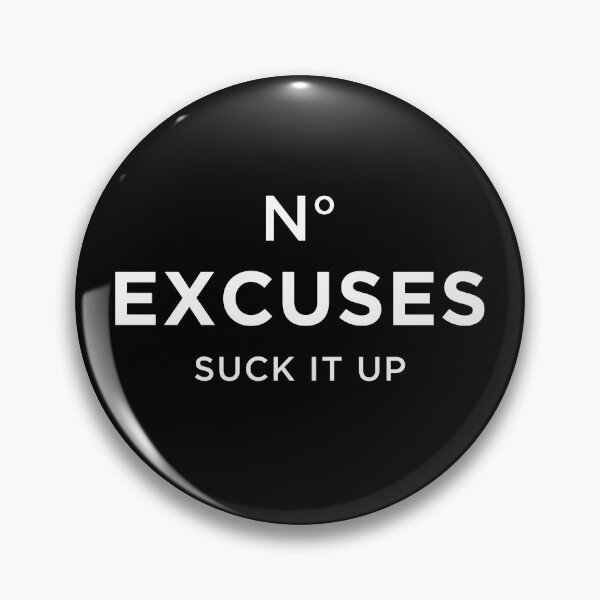 Item preview, No Excuses Suck It Up designed and sold by SixforSix.