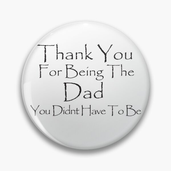 Item preview, Stepdad Fathers Day Gift, Thank You For Being The Dad You Didn't Have To Be designed and sold by adjamine.