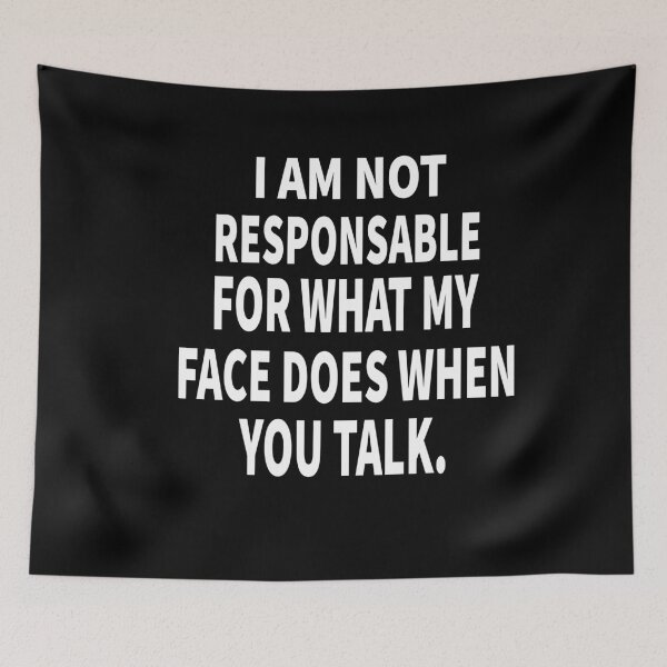 Item preview, Funny Shirt -I AM NOT RESPONSABLE FOR WHAT MY FACE DOES WHEN YOU TALK - Funny Shirts - Procrastinator Shirt - Black Tshirt - Gift for Him and her - Funny Gift Idea for couples designed and sold by BUniqueBSpecial.