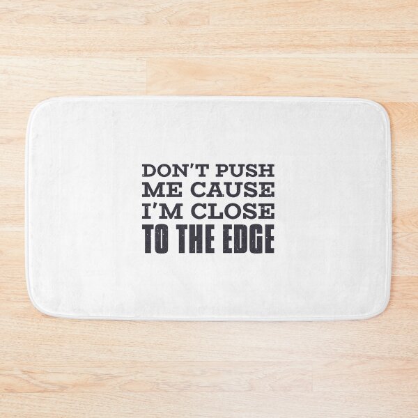 Item preview, Don't Push Me designed and sold by blaze305.
