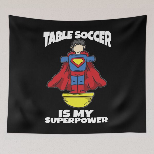 Item preview, Table Soccer Is My Super Power designed and sold by Moonpie90.
