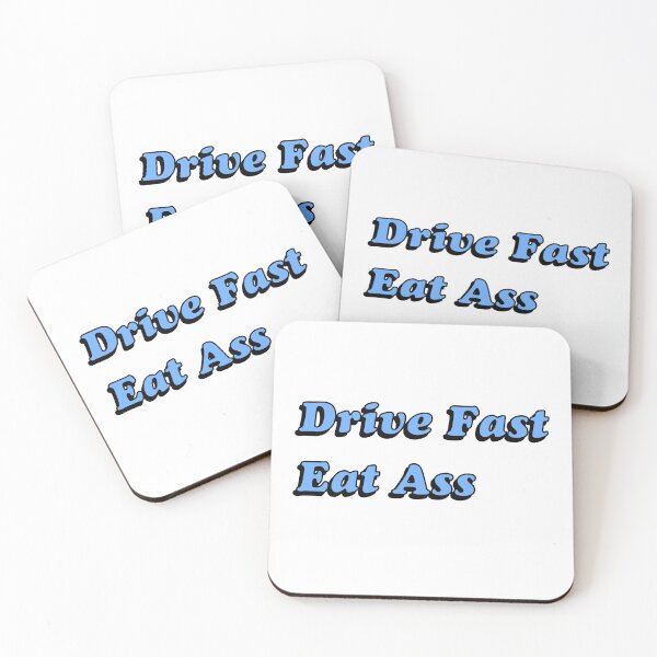 Item preview, Drive Fast Eat a$$ designed and sold by Chase Gardner.