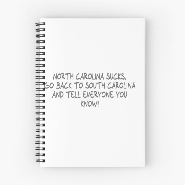 Item preview, North Carolina Sucks, Go back to South Carolina and Tell everyone you know! designed and sold by CalvinMade.