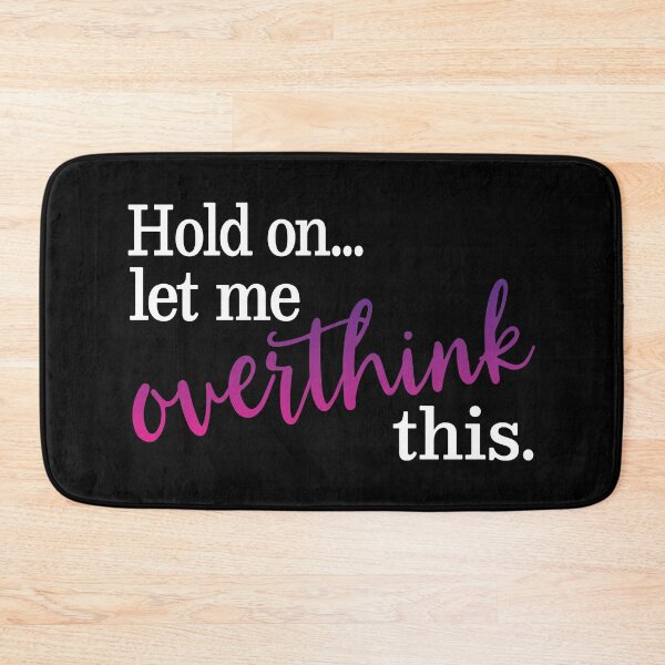 Item preview, Hold on let me overthink this designed and sold by Rhonda Hanrahan.