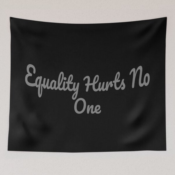 Item preview, Equality Hurts No One designed and sold by Avani01.