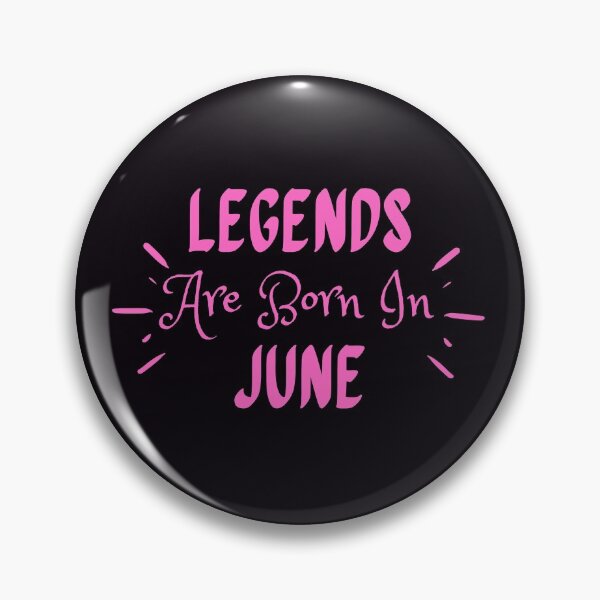 Item preview, Legends Are Born In June designed and sold by MariesDesigns11.