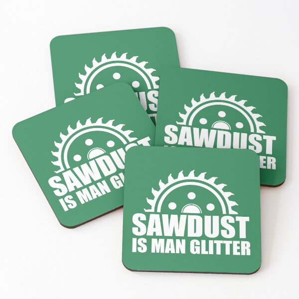 Item preview, Sawdust is Man Glitter Funny Novelty  designed and sold by DesignHouse07.