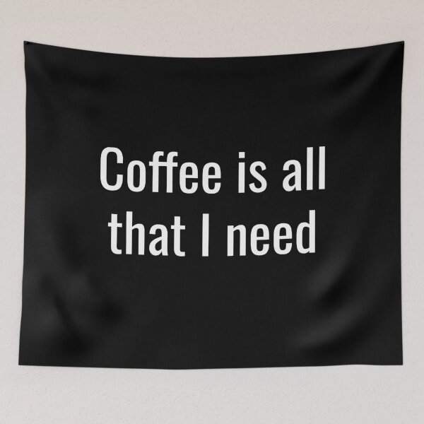 Item preview, Coffee is all that I need designed and sold by DesignBoulevard.