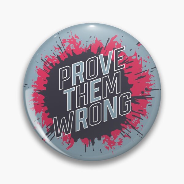 Item preview, Prove Them Wrong designed and sold by HGEEK.