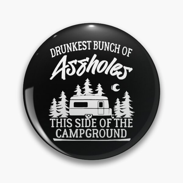 Item preview, Drunkest Bunch Of Assholes Happy Camper Funny Camping  designed and sold by BanBay.
