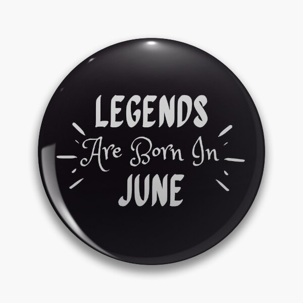Item preview, Legends Are Born In June designed and sold by MariesDesigns11.