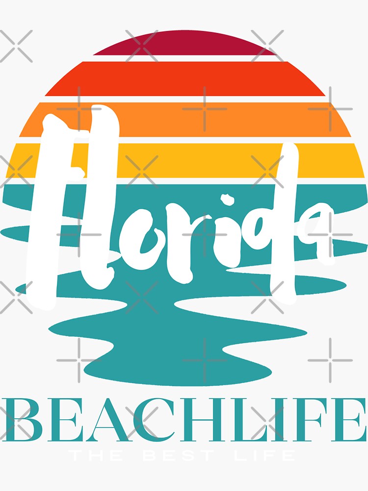 "Florida Beach Life The Best Life" Sticker for Sale by fbaze2 Redbubble