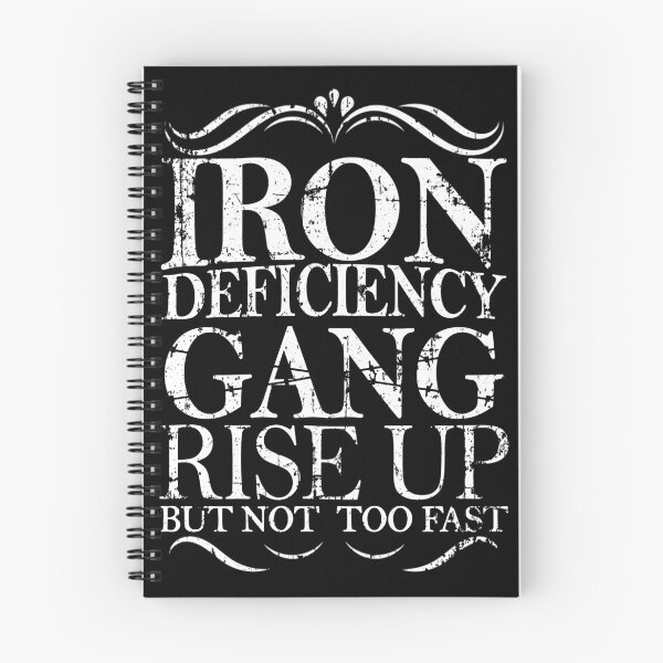 Item preview,  Iron Deficiency Gang Rise Up But Not Too Fast - iron deficiency anemia designed and sold by Teeses.