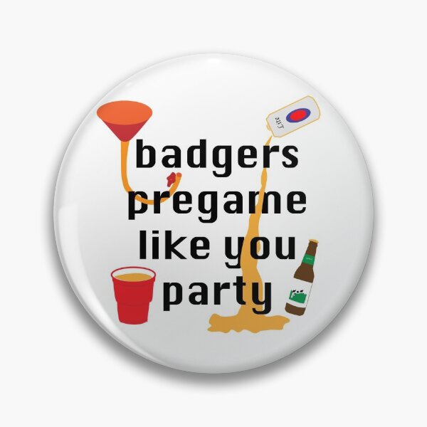 Item preview, Badgers Pregame Like You Party designed and sold by katie15murphy.