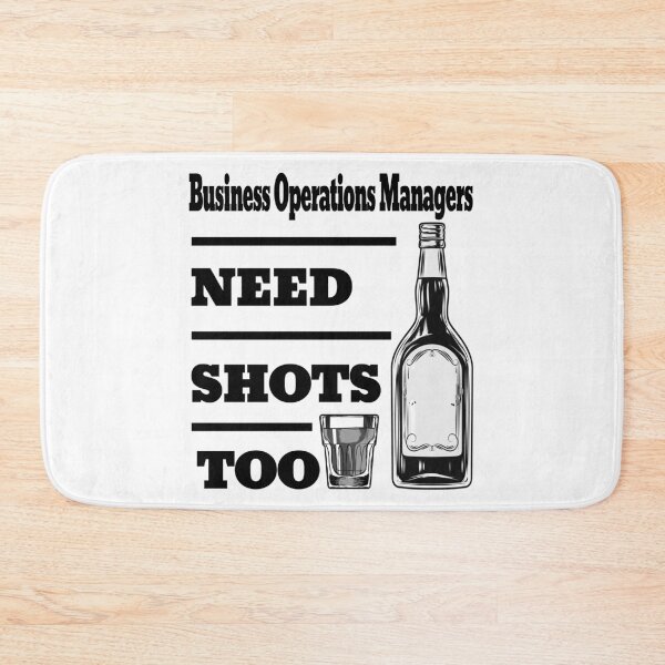 Item preview, Business Operations Managers Need Shots Too awesome funny design for all the cool workers . designed and sold by thebaronart.