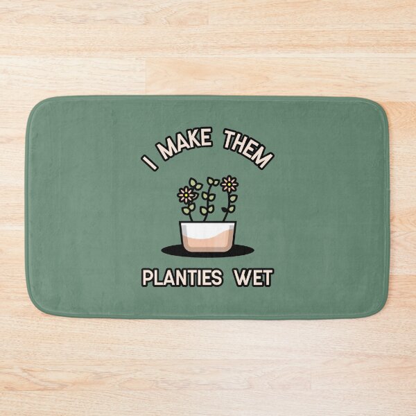 Item preview, I make them planties wet - Adograble designed and sold by Adograble.