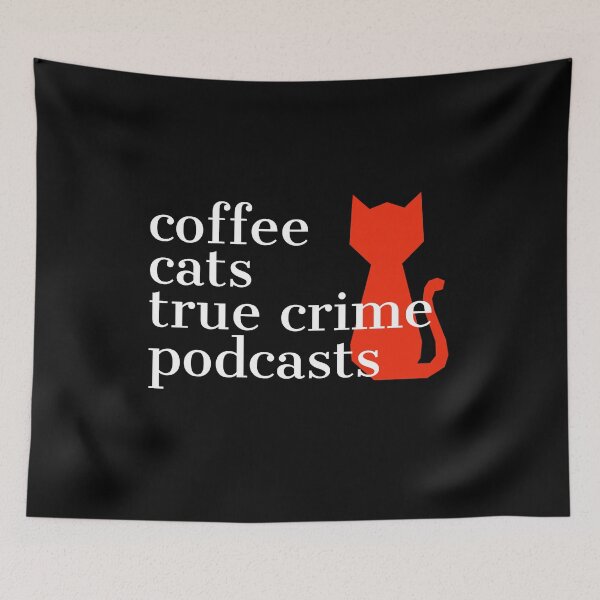 Item preview, Coffee Cats And True Crime Podcasts designed and sold by araeesha0315.