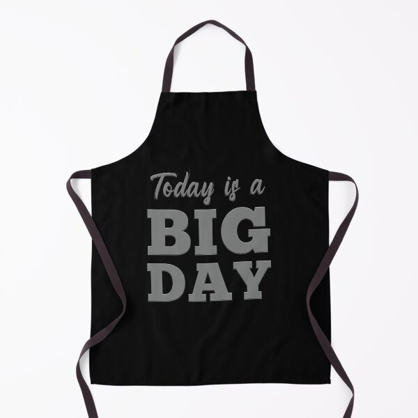 Item preview, Today is a big day designed and sold by roqson.