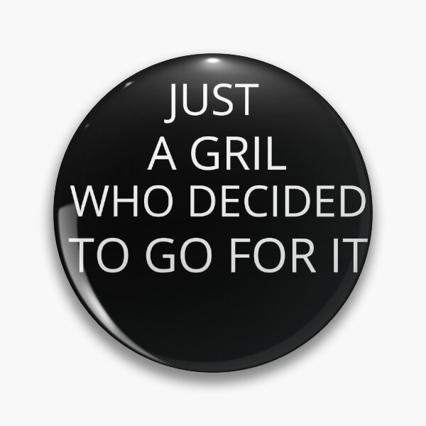Item preview, Just a Girl Who Decided to Go for It designed and sold by NoPurrsGiven.