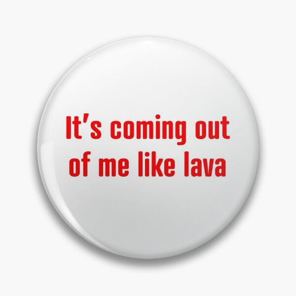 Item preview, Bridesmaids it's coming out of me like lava designed and sold by Shep68.