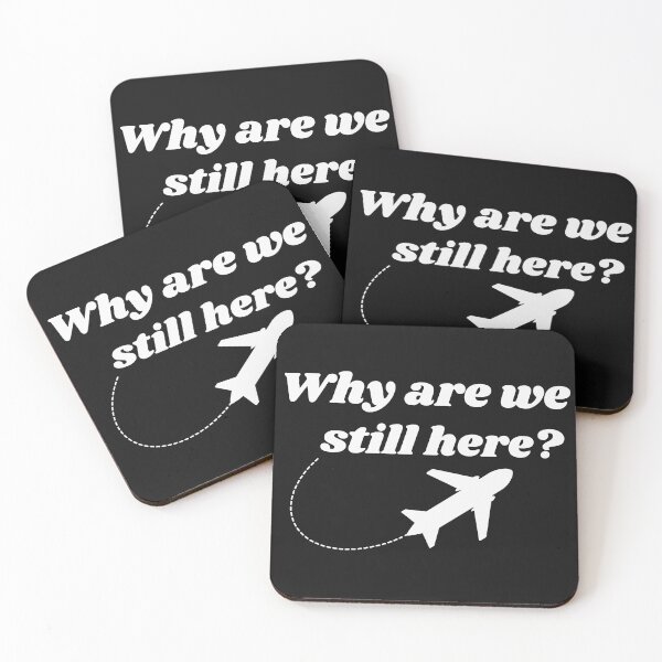 Item preview, Why are we still here? designed and sold by Smileycreation.