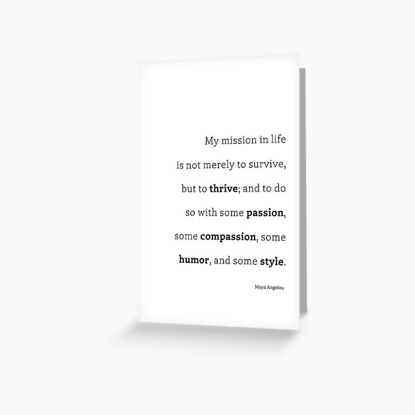 Item preview, My mission in life  is not merely to survive...Maya Angelou designed and sold by The Art of the  Pause.