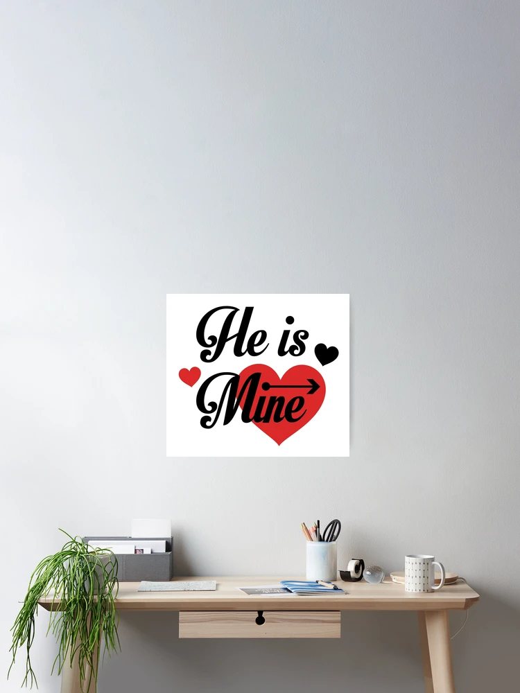 Thumbnail 2 of 3, Poster, He Is Mine designed and sold by RONYON.