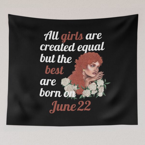 Item preview, All Girls Are Created Equal But The Best Are Born On June 22 designed and sold by Crafty-Mornings.