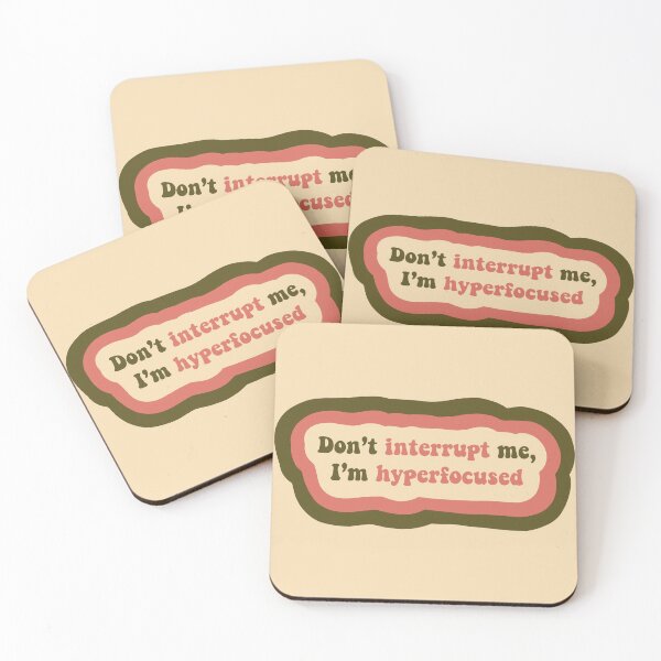Item preview, Don’t interrupt me, I’m hyperfocused  designed and sold by Em-Art-Luvr.