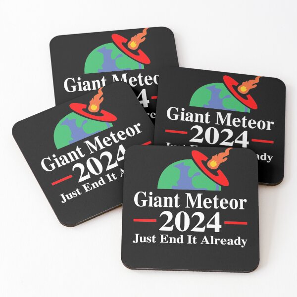 Item preview, Giant Meteor 2024 Just End It Already designed and sold by Trudy95828.