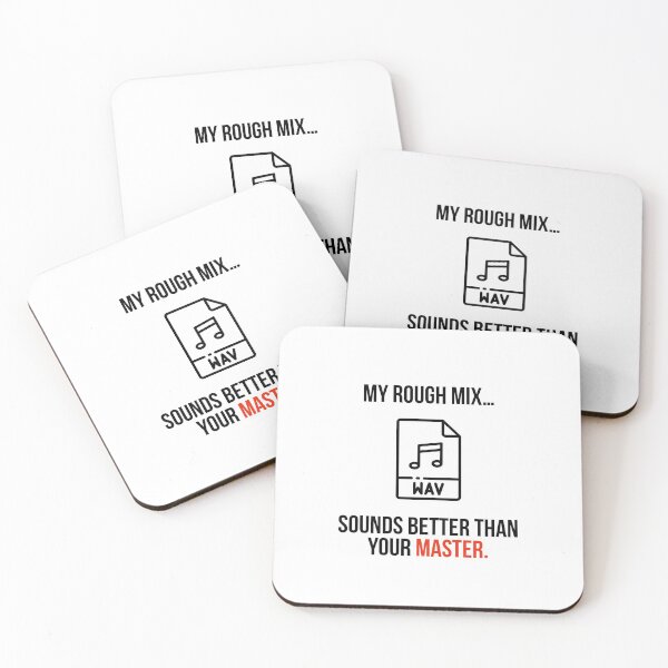 Item preview, My Rough Mix Sounds Better Than Your Master. designed and sold by Jimmy DeRosa.