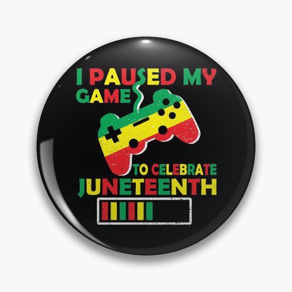 Item preview, Juneteenth Gamer I paused my game to celebrate juneteeth designed and sold by ecomdesign.