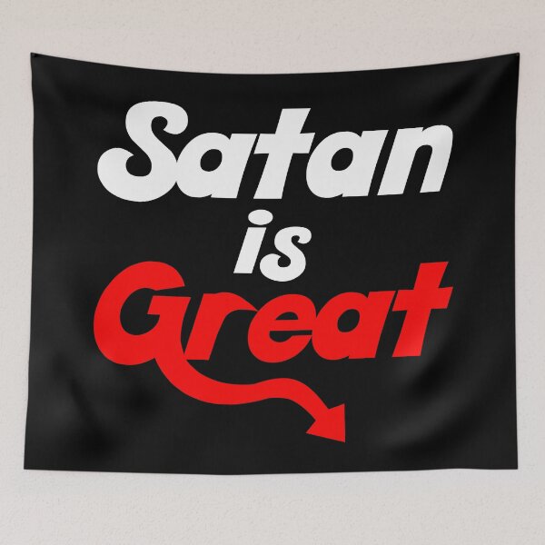 Item preview, Satan is Great designed and sold by acquiesce13.